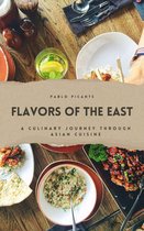 Flavors of the East: A Culinary Journey through Asian Cuisine
