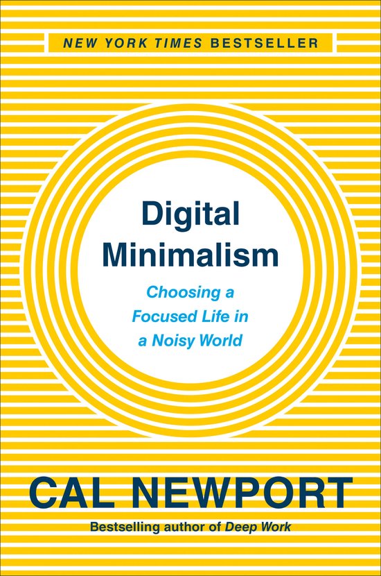 Digital Minimalism Choosing a Focused Life in a Noisy World - cover