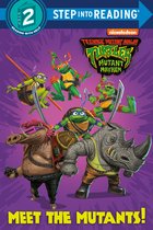 Step into Reading- Meet the Mutants! (Teenage Mutant Ninja Turtles: Mutant Mayhem)