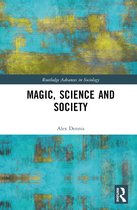 Routledge Advances in Sociology- Magic, Science and Society