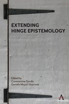 Anthem Studies in Wittgenstein- Extending Hinge Epistemology