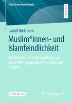 Islam in der Gesellschaft- Muslim*innen- und Islamfeindlichkeit