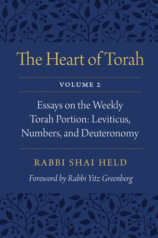 De voorkant van 'The Heart of Torah Volume 2', met de tekst 'Essays on the Weekly Torah Portion: Leviticus, Numbers, and Deuteronomy' door Rabbi Shai Held.