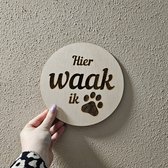 Houten hier waak ik bordje - Waakbordje - Let op de hond