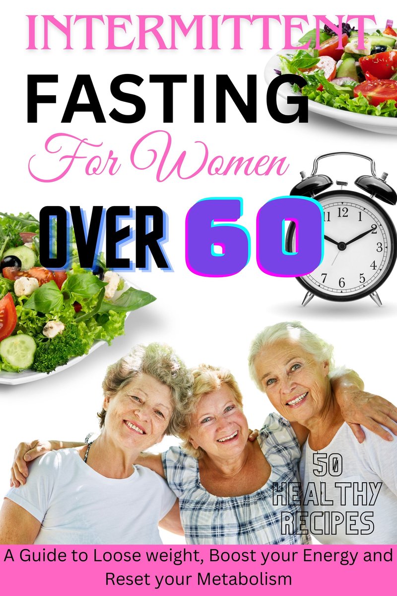 INTERMITTENT FASTING FOR WOMEN OVER 60 (ebook), Florence Haskell ...