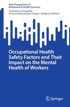 New Perspectives in Behavioral & Health Sciences - Occupational Health Safety Factors and Their Impact on the Mental Health of Workers