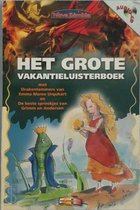 Het grote vakantieluisterboek Drakentemmers / De beste sprookjes van Grimm en Andersen (2004)