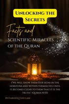 Unlocking the Secrets: Facts and Scientific Miracles of the Quran