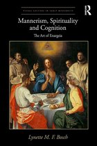 Mannerism, Spirituality and Cognition
