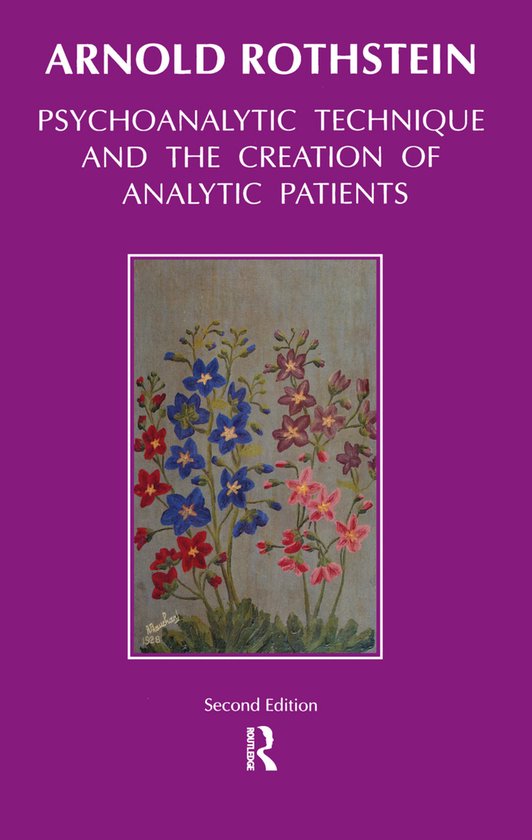 Psychoanalytic Technique and the Creation of Analytic Patien ... - cover