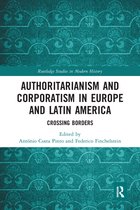 Routledge Studies in Modern History- Authoritarianism and Corporatism in Europe and Latin America