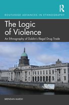 Routledge Advances in Ethnography-The Logic of Violence