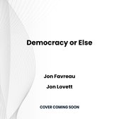 Democracy or Else