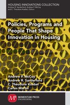 Policies, Programs and People That Shape Innovation in Housi