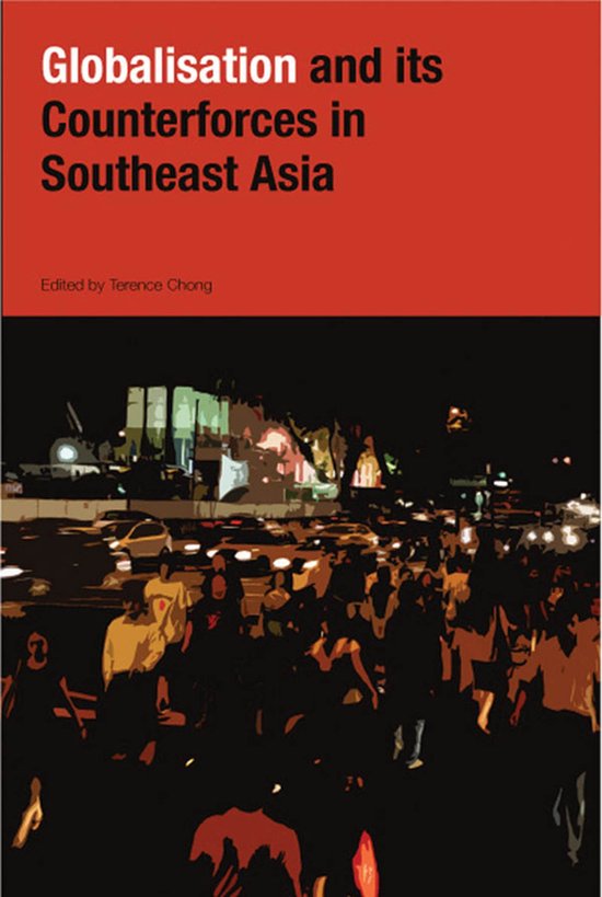 Globalization and Its Counter-forces in Southeast Asia | 9789812304889 ...