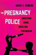 Reproductive Justice: A New Vision for the 21st Century-The Pregnancy Police