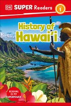 DK Super Readers- DK Super Readers Level 1 History of Hawai'i