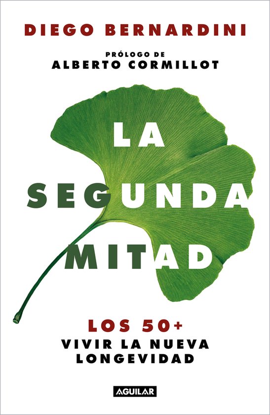 La segunda mitad: Los 50+ vivir la nueva longevidad / The Se ... - cover