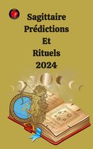 Sagittaire Prédictions Et Rituels 2024