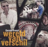 Wereld van verschil - Gerald Troost
