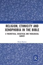 Routledge Studies in the Biblical World- Religion, Ethnicity and Xenophobia in the Bible