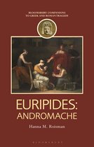 Companions to Greek and Roman Tragedy- Euripides: Andromache
