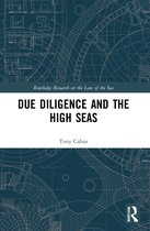 Routledge Research on the Law of the Sea- Due Diligence and the High Seas