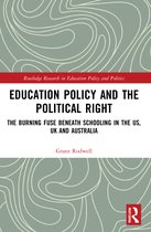 Routledge Research in Education Policy and Politics- Education Policy and the Political Right