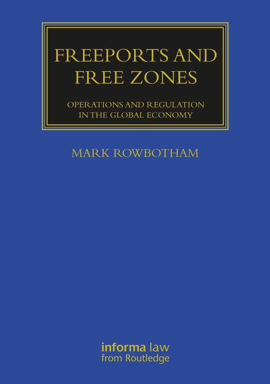 Maritime and Transport Law Library- Freeports and Free Zones - cover