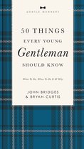 The GentleManners Series- 50 Things Every Young Gentleman Should Know Revised and Expanded