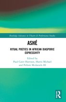 Routledge Advances in Theatre & Performance Studies- ASHÉ