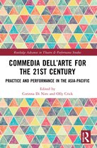 Routledge Advances in Theatre & Performance Studies- Commedia dell’Arte for the 21st Century