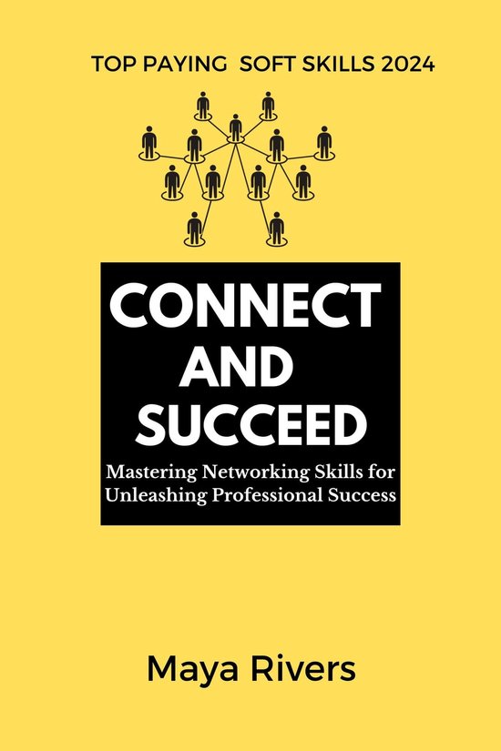 TOP PAYING SOFT SKILLS 2024 - CONNECT AND SUCCEED (ebook), Maya Rivers ...