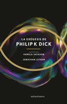 Philip K. Dick - La exégesis