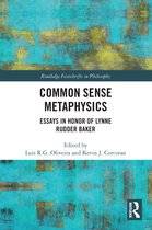 Routledge Festschrifts in Philosophy- Common Sense Metaphysics