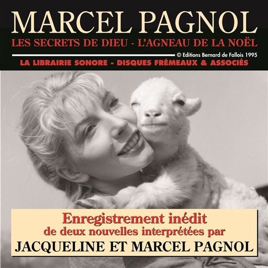 Marcel & Jacqueline Pagnol - Les Secrets De Dieu - L'agneau De La Noel (CD)