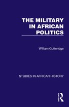 Studies in African History-The Military in African Politics