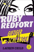 Ruby Redfort 5 - Ruby Redfort – Giftiger als Schlangen