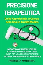 Precisione Terapeutica: Guida Approfondita al Calcolo delle Dosi in Ambito Medico