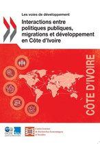 Développement - Interactions entre politiques publiques, migrations et développement en Côte d'Ivoire