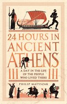 24 Hours in Ancient History - 24 Hours in Ancient Athens
