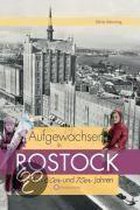 Aufgewachsen in Rostock in den 60er & 70er Jahren