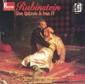 Rubinstein: Don Quixote; Ivan IV