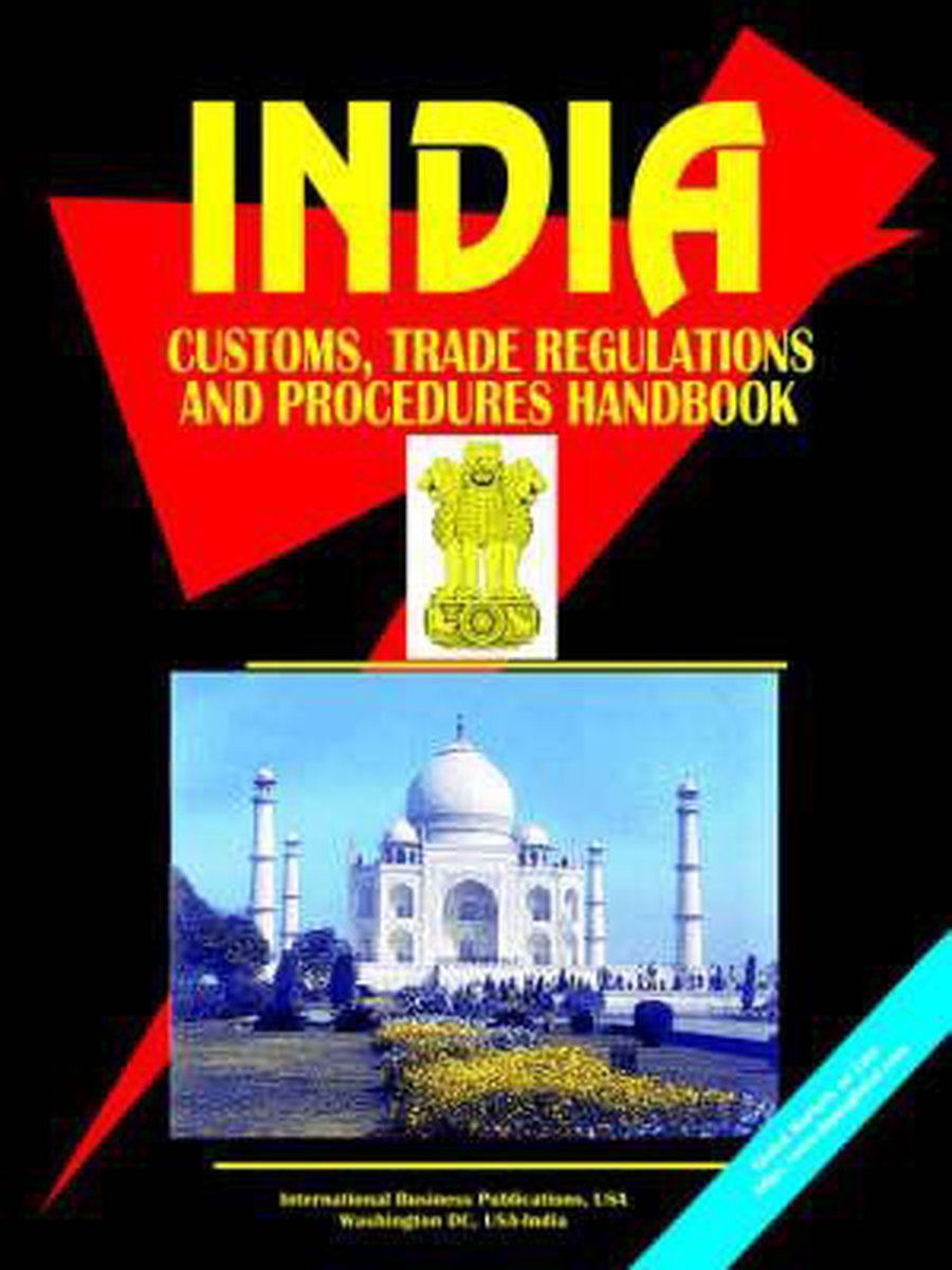 India Customs, Trade Regulations and Procedure Handbook