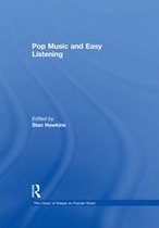 The Library of Essays on Popular Music - Pop Music and Easy Listening