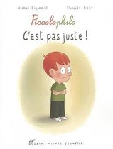 C'Est Pas Juste- Piccolophilo