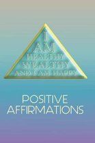 My Positive Affirmations Journal