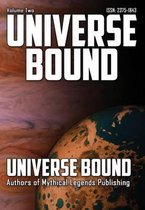 Universe Bound Volume 2