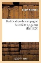 Fortification de Campagne, Deux Faits de Guerre