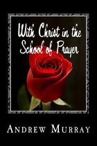 With Christ in the School of Prayer